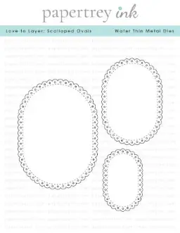 Love to Layer: Scalloped Ovals
